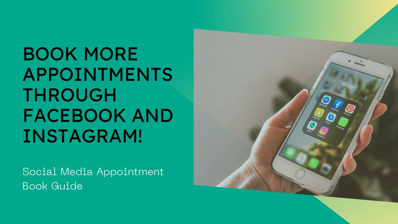 Book More Appointments through your Facebook and Instagram Pages